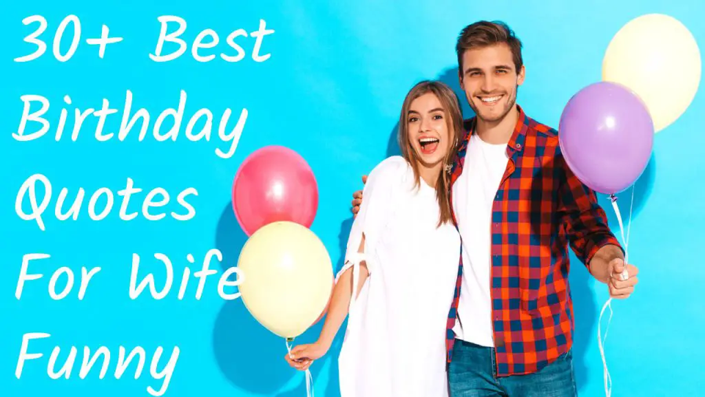 More Than 30 Best Birthday Quotes For Wife Funny