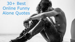 30+ Best Online Funny Alone Quotes