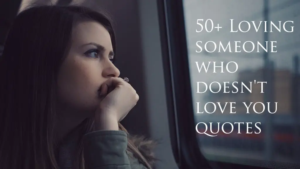 Loving someone who doesn't love you quotes