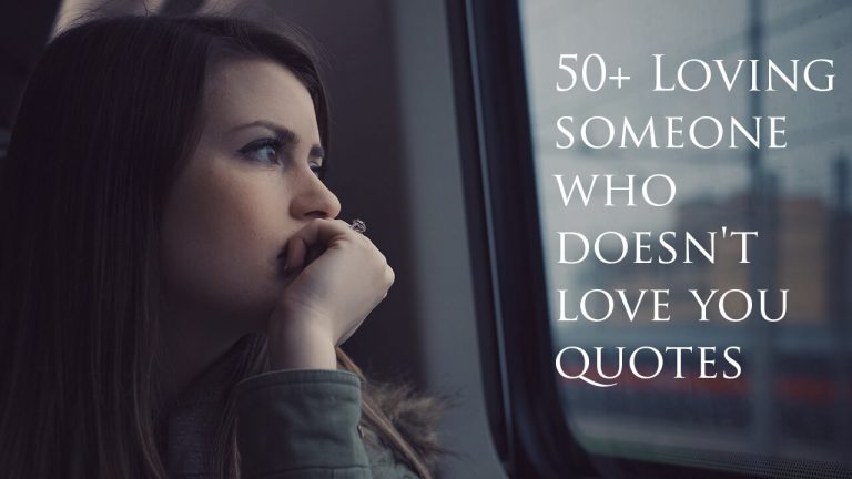 50 Loving Someone Who Doesnt Love You Quotes