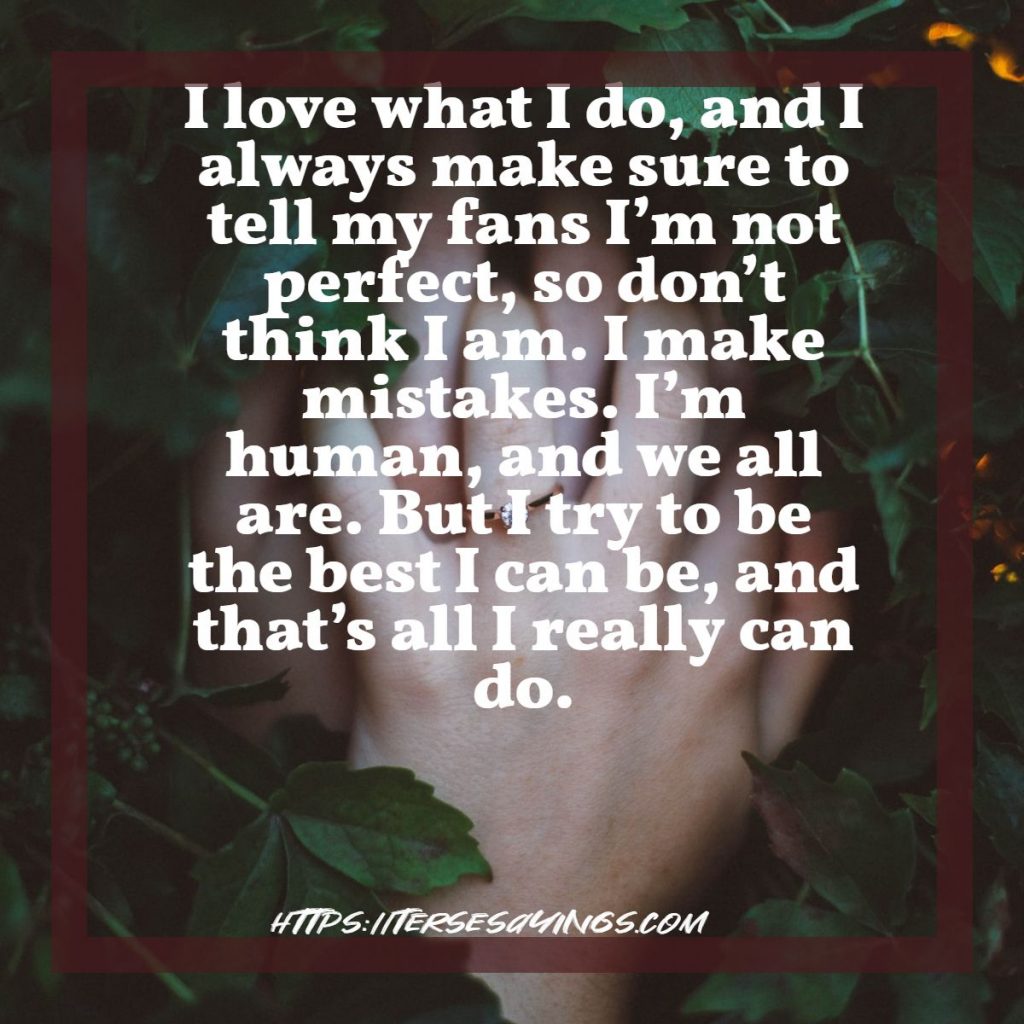 50+ I may not be perfect but I love you quotes