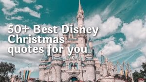 50+ Best Disney Christmas quotes