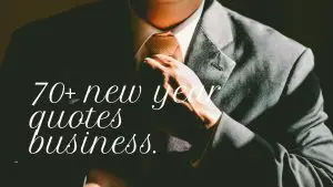 70+ new year quotes business