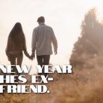 60+ new year wishes ex-boyfriend