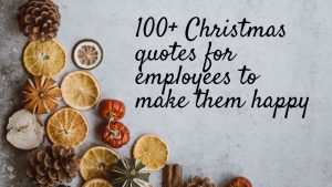 80+ Best Christmas quotes for employees