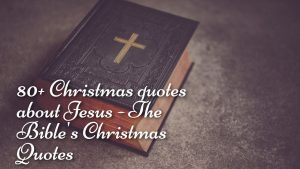 100+ Best Christmas Quotes About Jesus