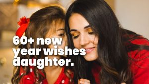100+ new year wishes daughter