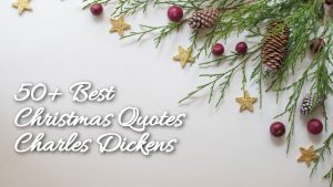 50+ Best Christmas Quotes Charles Dickens