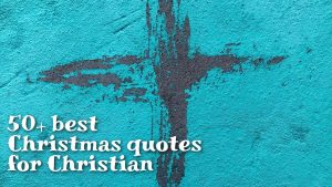 50+ Best Christmas Quotes Christian