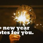 100+ New Year quotes for you