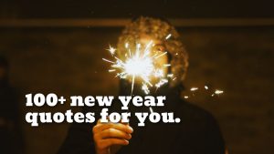 100+ New Year Quotes For You