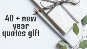 40+ best new year gift quotes