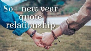 80+ new year quotes relationship