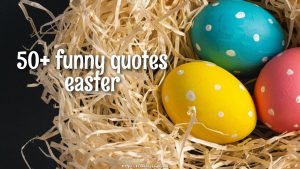50+ funny quotes easter