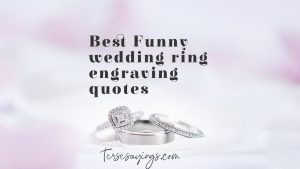 Best funny wedding ring engraving quotes
