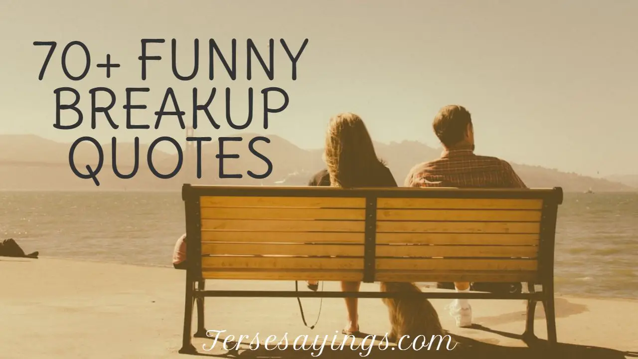 70+ Funny Breakup Quotes