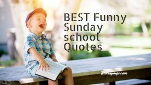 Best Funny Sunday School Quotes