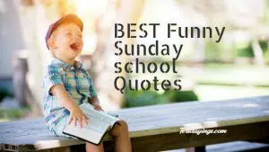 Best Funny Sunday School Quotes