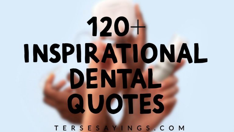 120inspirational Dental Quotes 