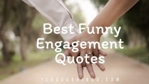 Best Funny Engagement quotes