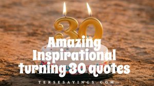 Amazing Inspirational turning 30 quotes