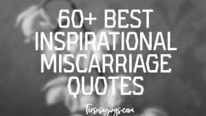 60+ Best Inspirational Miscarriage quotes