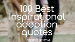 100 Best Inspirational adoption quotes