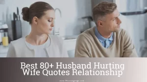 Best 80+ Husband Hurting Wife Quotes
