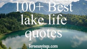 100+ Best lake life quotes