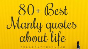 manly_quotes_about_life_