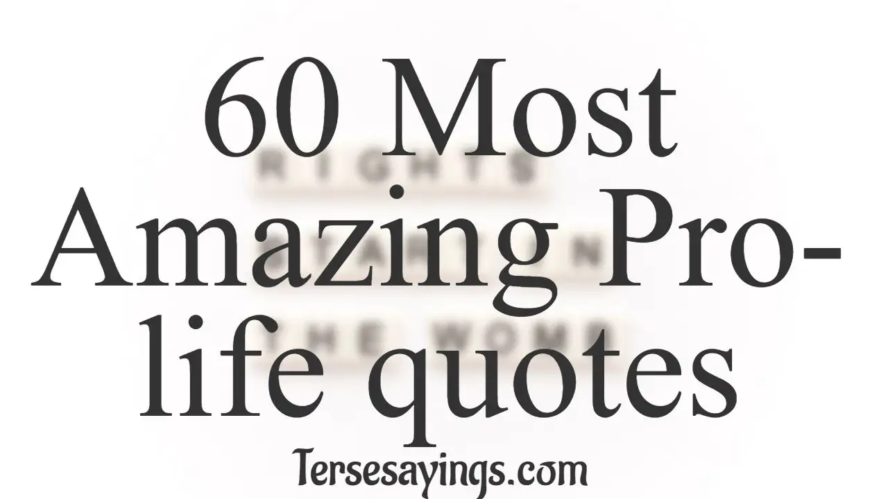60 Most Amazing Pro-life quotes