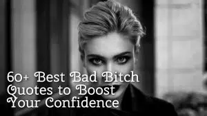 60+ badbitch quotes to boost your confidence