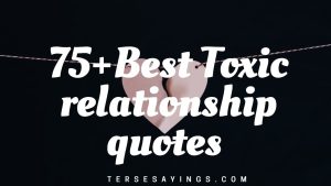 75+Best toxic relationship quotes