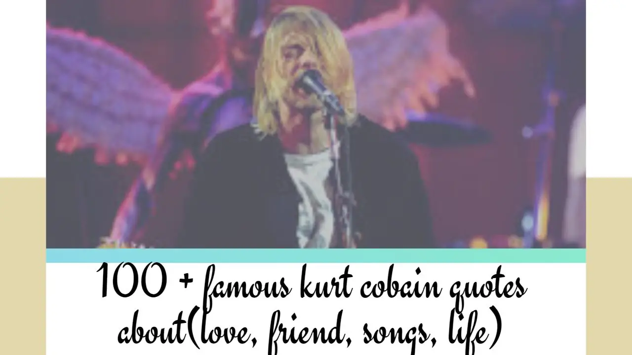 100___famous_kurt_cobain_quotes_about_love__friend__songs__life_
