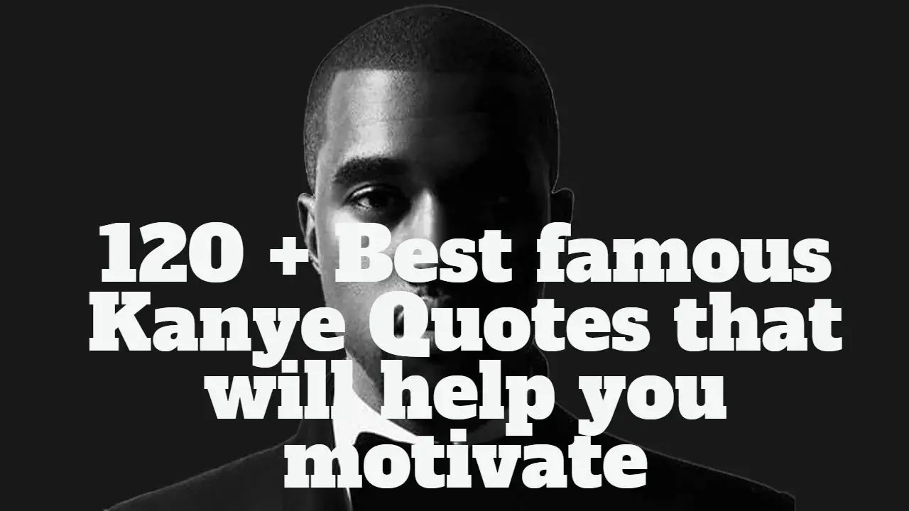 120___best_famous_kanye_quotes_that_will_help_you_motivate