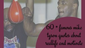 60 + famous mike tyson quotes about reallife and motivate