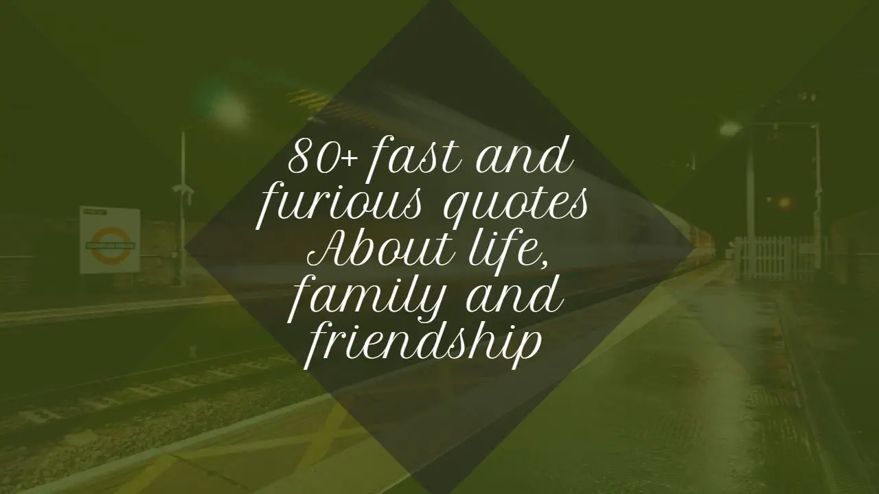 _80__fast_and_furious_quotes_about_life__family_and_friendship