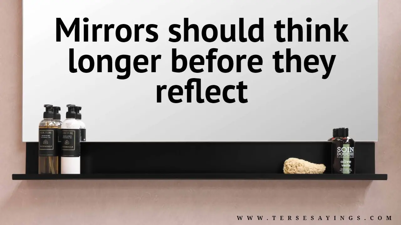 Beautiful Mirror Reflection Quotes