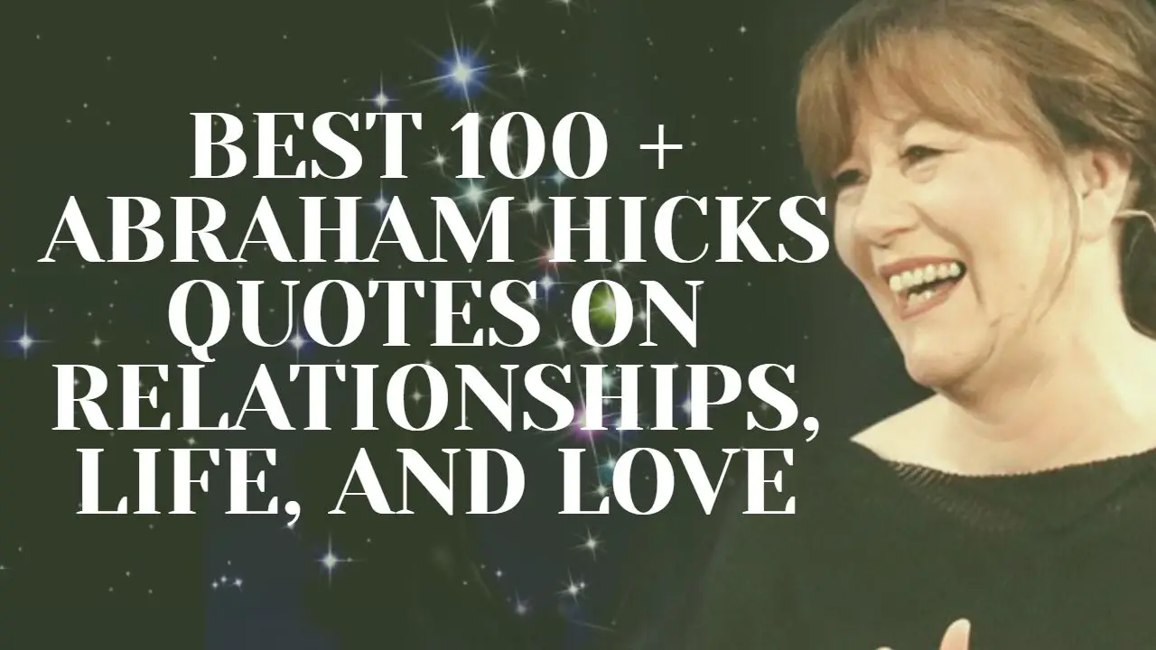 best_100___abraham_hicks_quotes_on_relationships__life__and_love
