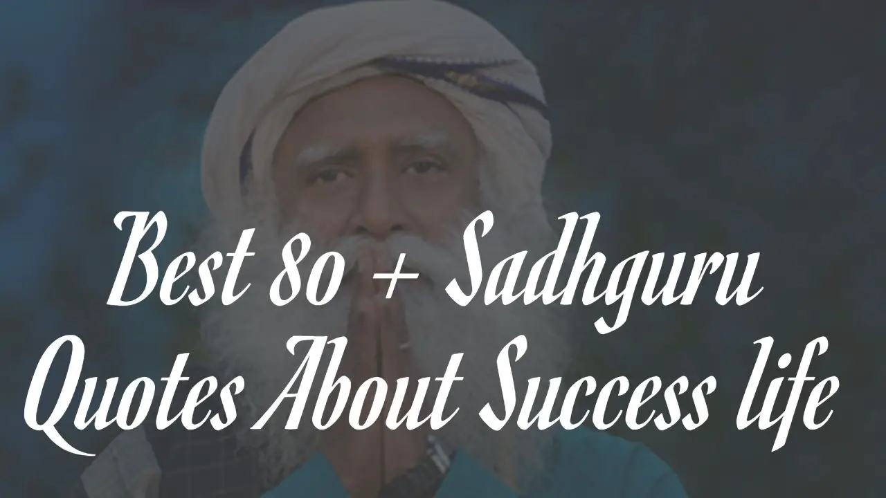 best_80___sadhguru_quotes_about_success_life