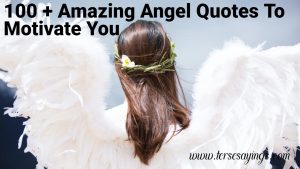 100 + Amazing Angel Quotes To Motivate You