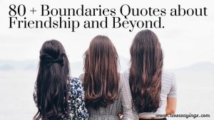 80 + Boundaries Quotes about Friendship and Beyond.