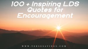 100 + Inspiring LDS Quotes