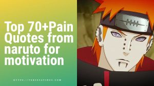70+ Naruto Pain Quotes For Motivations