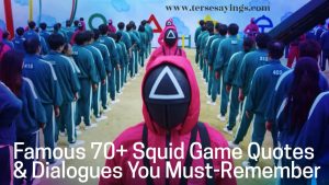Famous 70+ Squid Game Quotes & Dialogues You Must-Remember