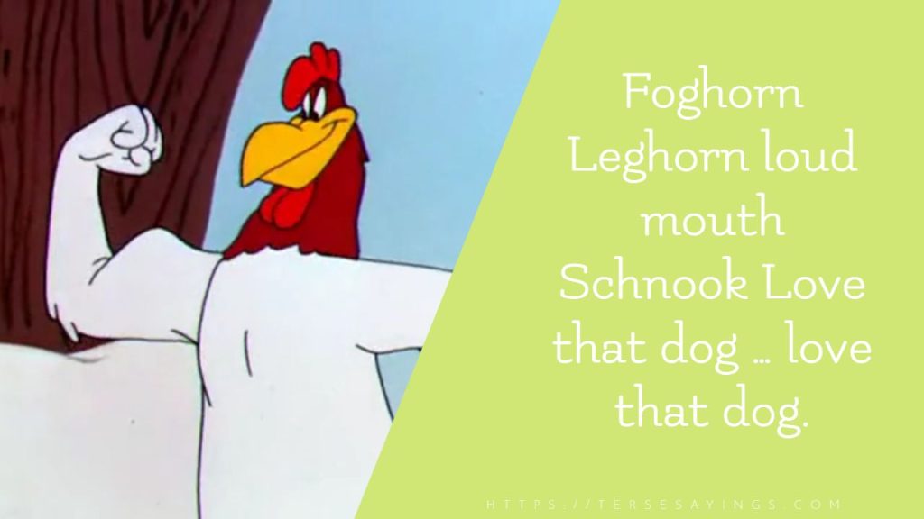 Best 85 Amazing Foghorn Leghorn Quotes And Saying