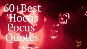 60+Best 'Hocus Pocus' Quotes