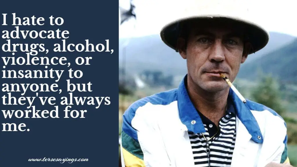100 + The Greatest Hunter S Thompson Quote