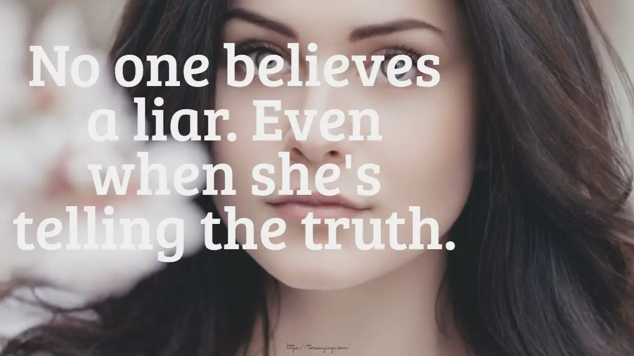 Best 100 Famous Liar Quotes From People 1479