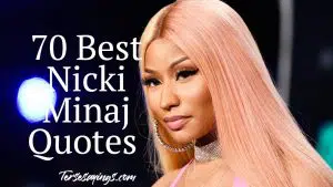 70 Best Nicki Minaj Quotes